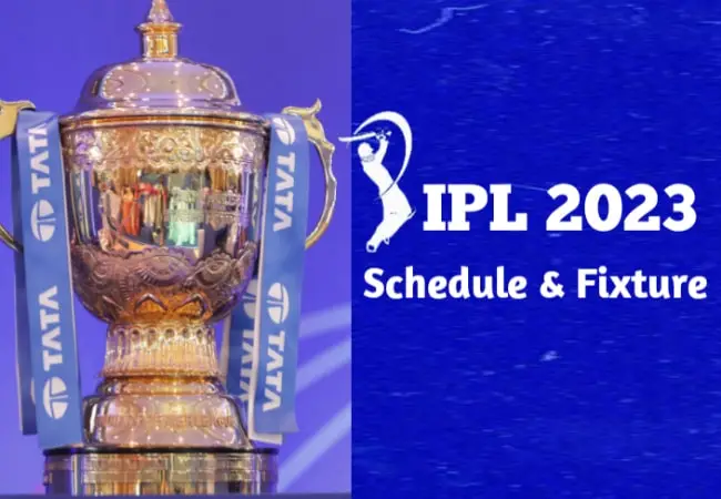 IPL 2023 Schedule, IPL 2023 Time Table, IPL 2023 venue, IPL 2023 dates