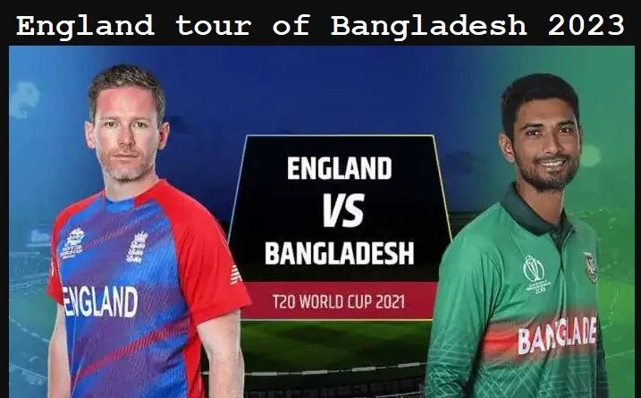 England tour of Bangladesh 2023, BAN vs ENG 2023 Live telecast, BAN vs ENG 2023 लाइव प्रसारण, England tour of Bangladesh 2023 लाइव प्रसारण