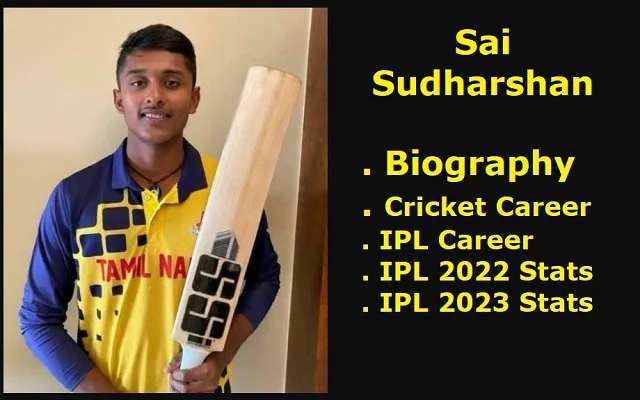 Sai Sudharsan GT: Sai Sudharsan Biography, Sai Sudharsan age, Sai Sudharsan cricketer,