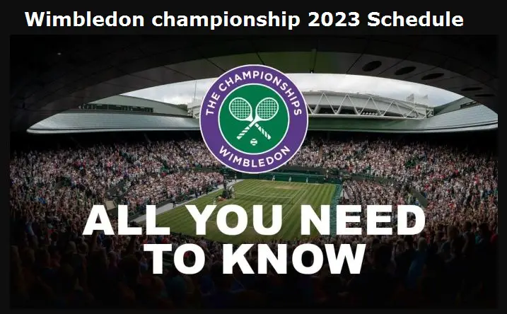 Wimbledon 2023 Live Streaming and Broadcast Channels | Wimbledon 2023 Schedule: Key Matches, Start Date, and Highlighted Moments | Wimbledon championship 2023 Schedule