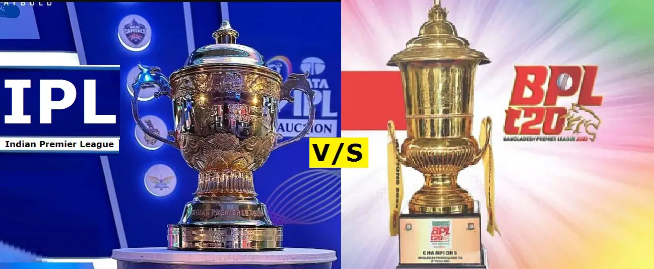 IPL vs BPL (Indian Premier League vs Bangladesh Premier League)